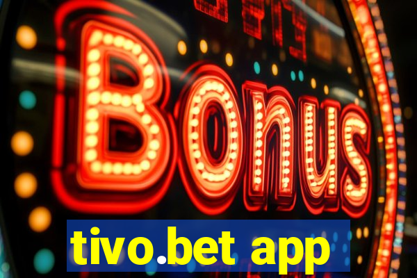 tivo.bet app